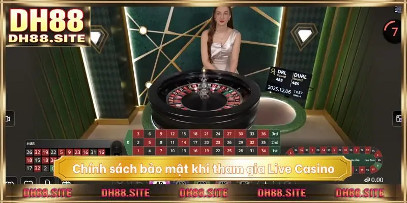 Chính sách bảo mật khi tham gia Live Casino tại DH88