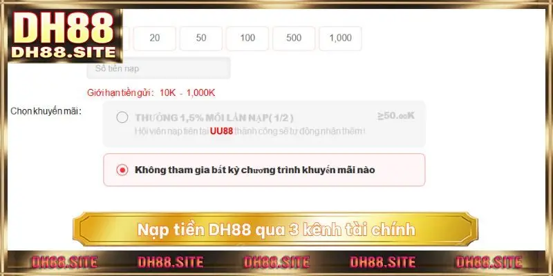 Nạp tiền DH88 qua 3 kênh tài chính được mở rộng